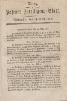 Posener Intelligenz-Blatt. 1821, Nro. 25 (28 März) + dod.