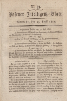 Posener Intelligenz-Blatt. 1821, Nro. 33 (25 April) + dod.