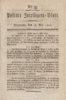 Posener Intelligenz-Blatt. 1821, Nro. 39 (16 Mai) + dod.