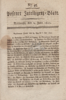Posener Intelligenz-Blatt. 1821, Nro. 45 (6 Juni) + dod.