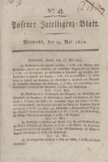 Posener Intelligenz-Blatt. 1822, Nro. 43 (29 Mai) + dod.