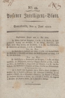Posener Intelligenz-Blatt. 1822, Nro. 44 (1 Juni) + dod.