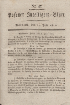 Posener Intelligenz-Blatt. 1822, Nro. 47 (12 Juni) + dod.