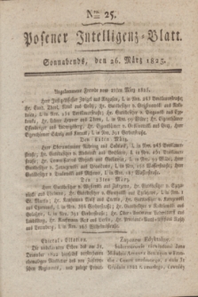 Posener Intelligenz-Blatt. 1825, Nro. 25 (26 März) + dod.