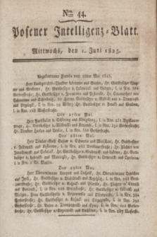 Posener Intelligenz-Blatt. 1825, Nro. 44 (1 Juni) + dod.