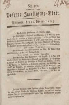 Posener Intelligenz-Blatt. 1825, Nro. 102 (21 December) + dod.