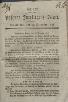 Posener Intelligenz-Blatt. 1826, Nro. 102 (23 December) + dod.