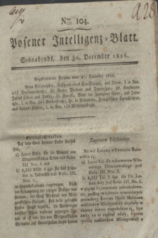 Posener Intelligenz-Blatt. 1826, Nro. 104 (30 December) + dod.