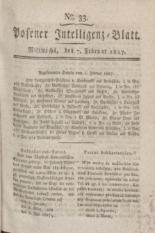 Posener Intelligenz-Blatt. 1827, Nro. 33 (7 Februar) + dod.