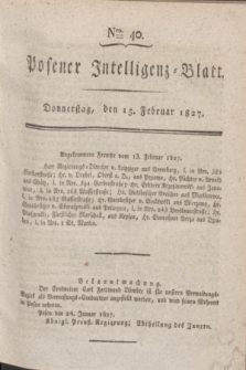Posener Intelligenz-Blatt. 1827, Nro. 40 (15 Februar)