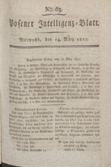 Posener Intelligenz-Blatt. 1827, Nro. 63 (14 März) + dod.