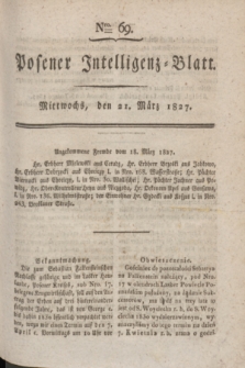 Posener Intelligenz-Blatt. 1827, Nro. 69 (21 März) + dod.
