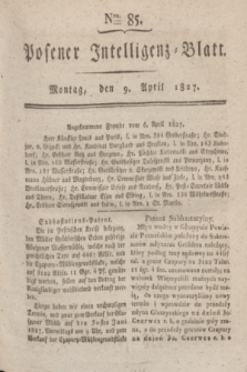 Posener Intelligenz-Blatt. 1827, Nro. 85 (9 April)