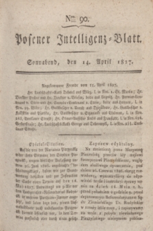 Posener Intelligenz-Blatt. 1827, Nro. 90 (14 April) + dod.