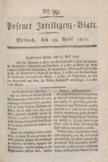 Posener Intelligenz-Blatt. 1827, Nro. 99 (25 April) + dod.