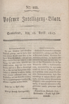 Posener Intelligenz-Blatt. 1827, Nro. 102 (28 April) + dod.