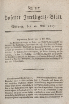 Posener Intelligenz-Blatt. 1827, Nro. 117 (16 Mai) + dod.