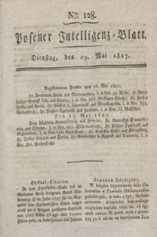 Posener Intelligenz-Blatt. 1827, Nro. 128 (29 Mai)