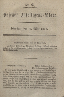 Posener Intelligenz-Blatt. 1828, Nro. 67 (18 März)