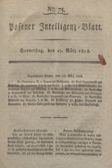 Posener Intelligenz-Blatt. 1828, Nro. 75 (27 März) + dod.
