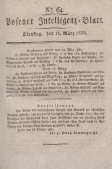 Posener Intelligenz-Blatt. 1830, Nro. 64 (16 März) + dod.