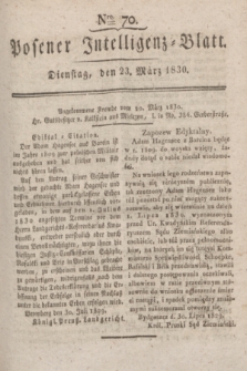 Posener Intelligenz-Blatt. 1830, Nro. 70 (23 März) + dod.