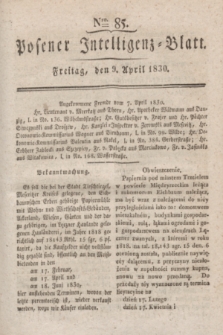 Posener Intelligenz-Blatt. 1830, Nro. 85 (9 April)