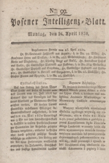 Posener Intelligenz-Blatt. 1830, Nro. 99 (26 April) + dod.