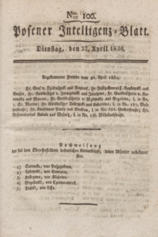 Posener Intelligenz-Blatt. 1830, Nro. 100 (27 April) + dod.