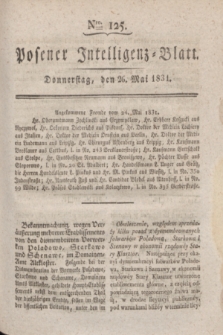 Posener Intelligenz-Blatt. 1831, Nro. 125 (26 Mai)