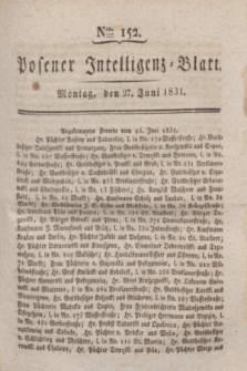 Posener Intelligenz-Blatt. 1831, Nro. 152 (27 czerwca) + dod.