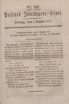 Posener Intelligenz-Blatt. 1831, Nro. 186 (5 August)