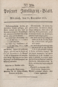 Posener Intelligenz-Blatt. 1831, Nro. 304 (21 December)