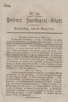 Posener Intelligenz-Blatt. 1832, Nro. 70 (22 März)
