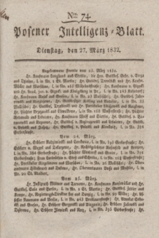 Posener Intelligenz-Blatt. 1832, Nro. 74 (27 März)
