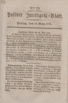 Posener Intelligenz-Blatt. 1832, Nro. 77 (30 März) + dod.