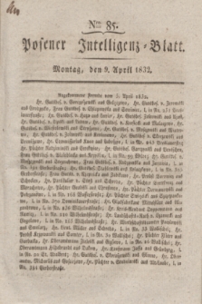 Posener Intelligenz-Blatt. 1832, Nro. 85 (9 April)