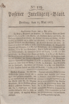 Posener Intelligenz-Blatt. 1832, Nro. 113 (11 Mai)