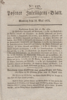 Posener Intelligenz-Blatt. 1832, Nro. 127 (28 Mai)