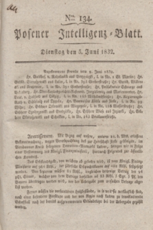 Posener Intelligenz-Blatt. 1832, Nro. 134 (5 Juni)