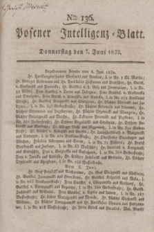 Posener Intelligenz-Blatt. 1832, Nro. 136 (7 Juni) + dod.