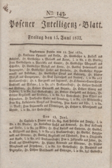 Posener Intelligenz-Blatt. 1832, Nro. 143 (15 Juni) + dod.