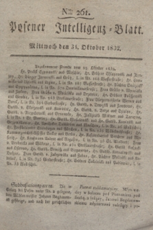 Posener Intelligenz-Blatt. 1832, Nro. 261 (31 Oktober)