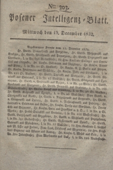 Posener Intelligenz-Blatt. 1832, Nro. 303 (19 December)