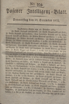 Posener Intelligenz-Blatt. 1832, Nro. 304 (20 December)