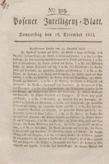 Posener Intelligenz-Blatt. 1833, Nro. 303 (19 December)