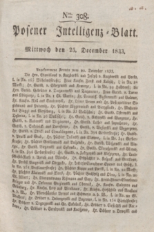 Posener Intelligenz-Blatt. 1833, Nro. 308 (25 December)