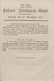 Posener Intelligenz-Blatt. 1833, Nro. 310 (27 December)