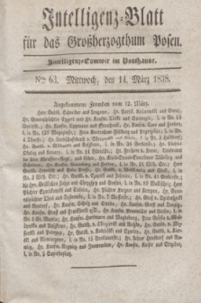 Intelligenz-Blatt für das Großherzogthum Posen. 1838, Nro. 63 (14 März)