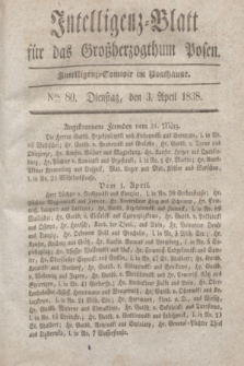 Intelligenz-Blatt für das Großherzogthum Posen. 1838, Nro. 80 (3 April)